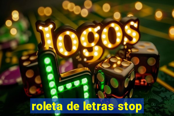 roleta de letras stop